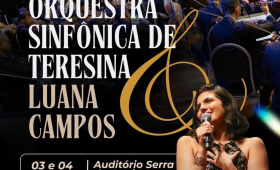 Concerto da Orquestra Sinfônica de Teresina faz apresentação com a cantora Luana Campos