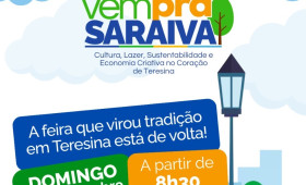 Feira Vem pra Saraiva está de volta ao Centro de Teresina