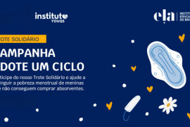 Instituto Yduqs e Instituto Ela arrecadam absorventes para combater a pobreza menstrual