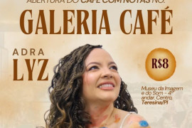 Cantora Adra Lyz abre a primeira edição do Café com Notas neste domingo (14)  em Teresina