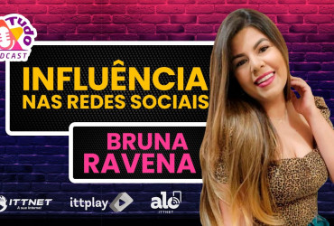 PODCAST CONTA TUDO, COM BRUNA RAVENA.